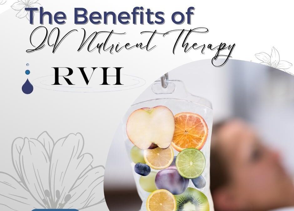 The Benefits of IV Nutrient Therapy: A Boost to Your Health and Wellness